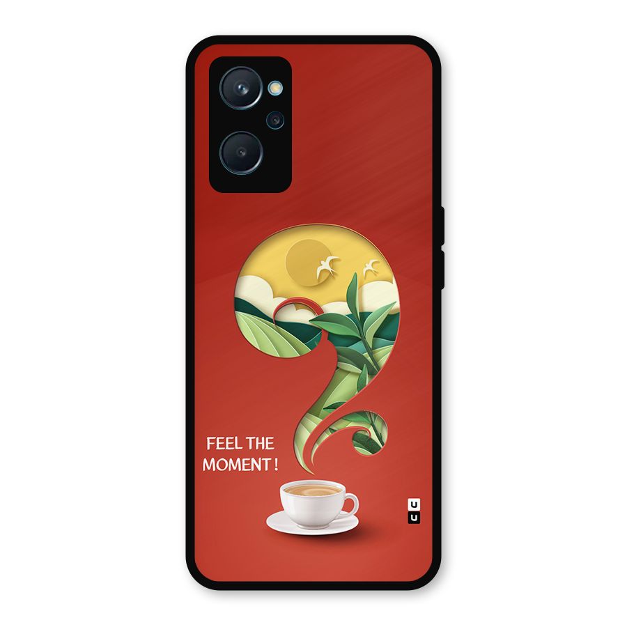 Feel The Moment Metal Back Case for Realme 9i