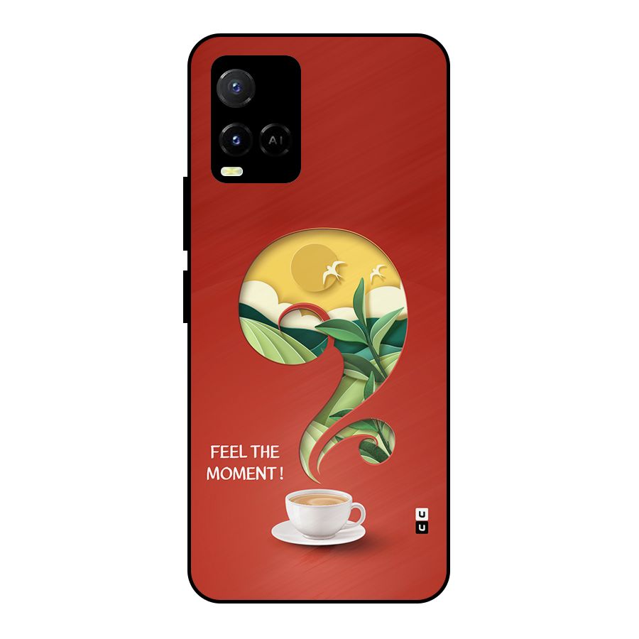 Feel The Moment Metal Back Case for Vivo Y21T