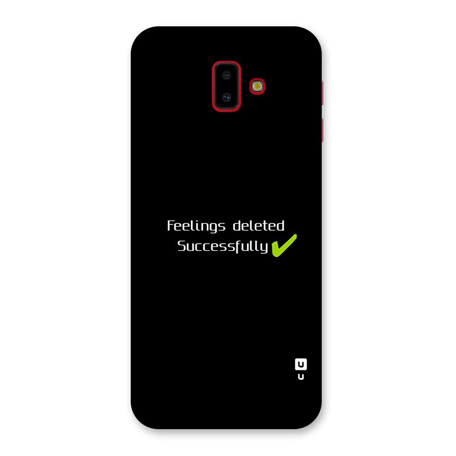 Feelings Deleted Back Case for Galaxy J6 Plus