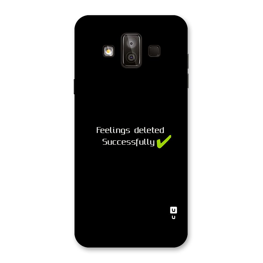 Feelings Deleted Back Case for Galaxy J7 Duo