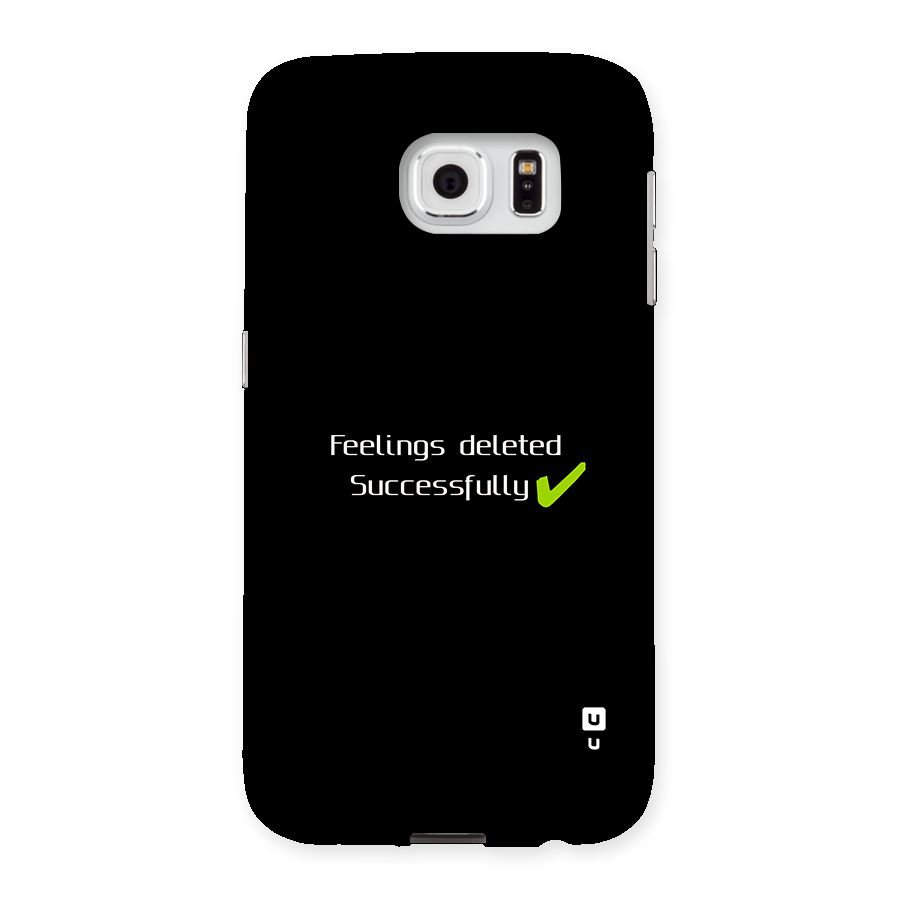 Feelings Deleted Back Case for Galaxy S6