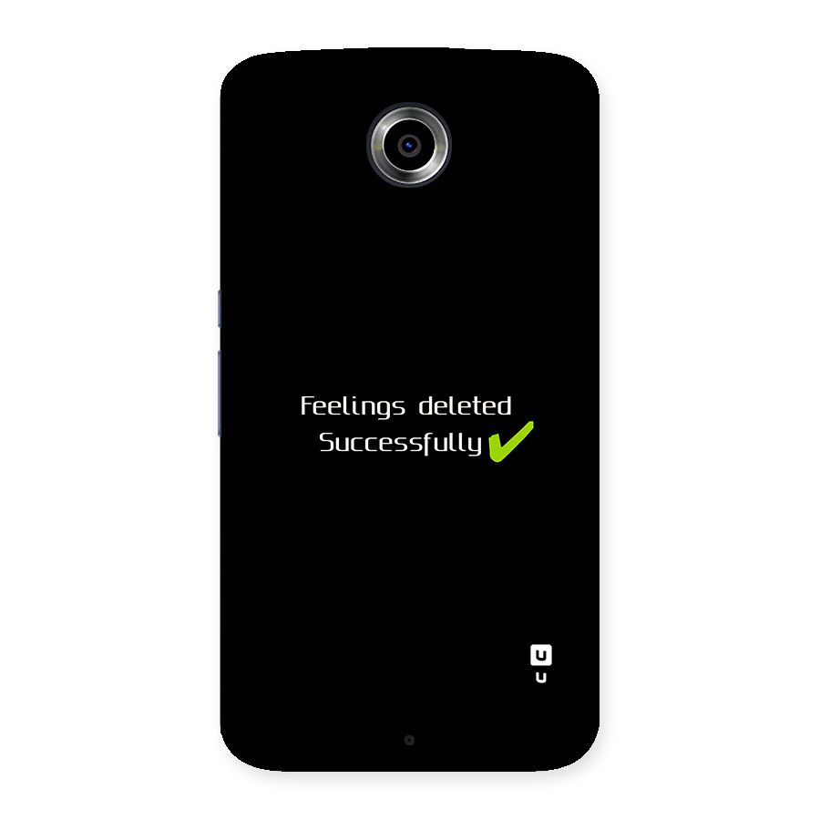 Feelings Deleted Back Case for Google Nexus 6