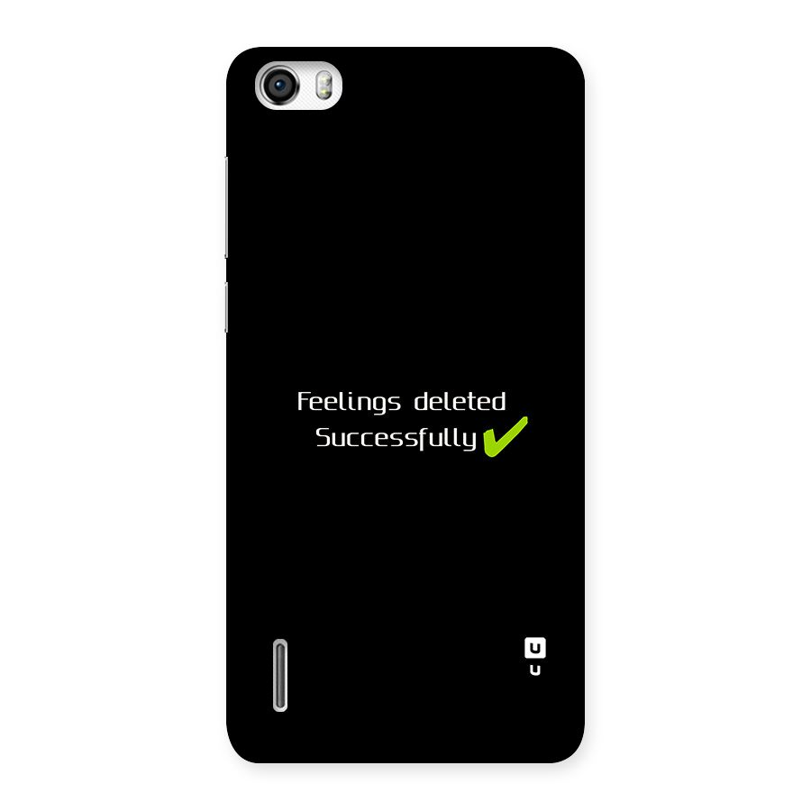Feelings Deleted Back Case for Honor 6