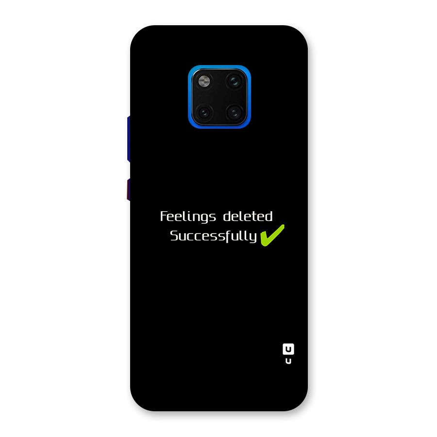 Feelings Deleted Back Case for Huawei Mate 20 Pro