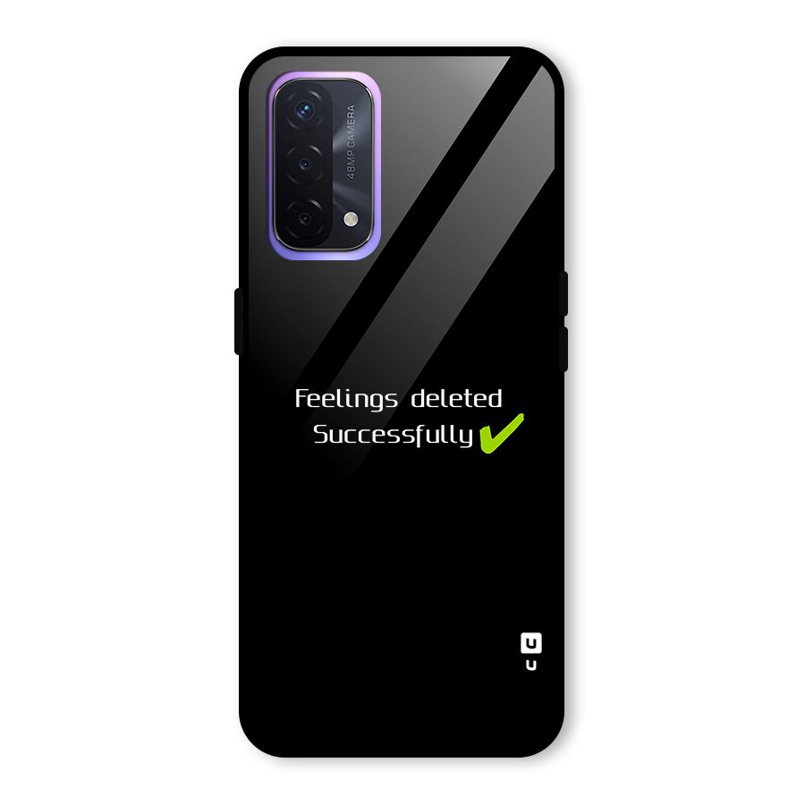 Feelings Deleted Glass Back Case for Oppo A74 5G