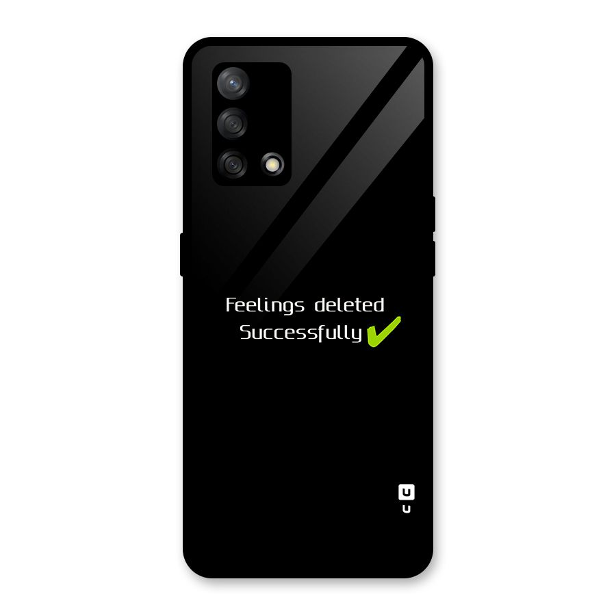 Feelings Deleted Glass Back Case for Oppo F19