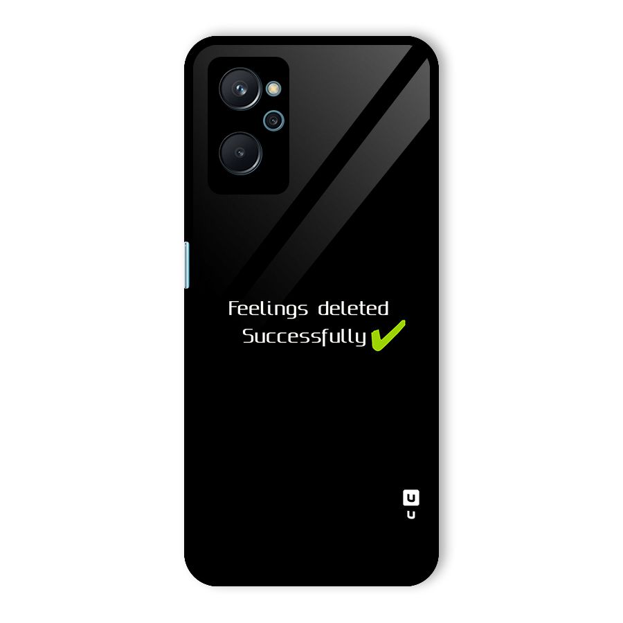 Feelings Deleted Glass Back Case for Realme 9i