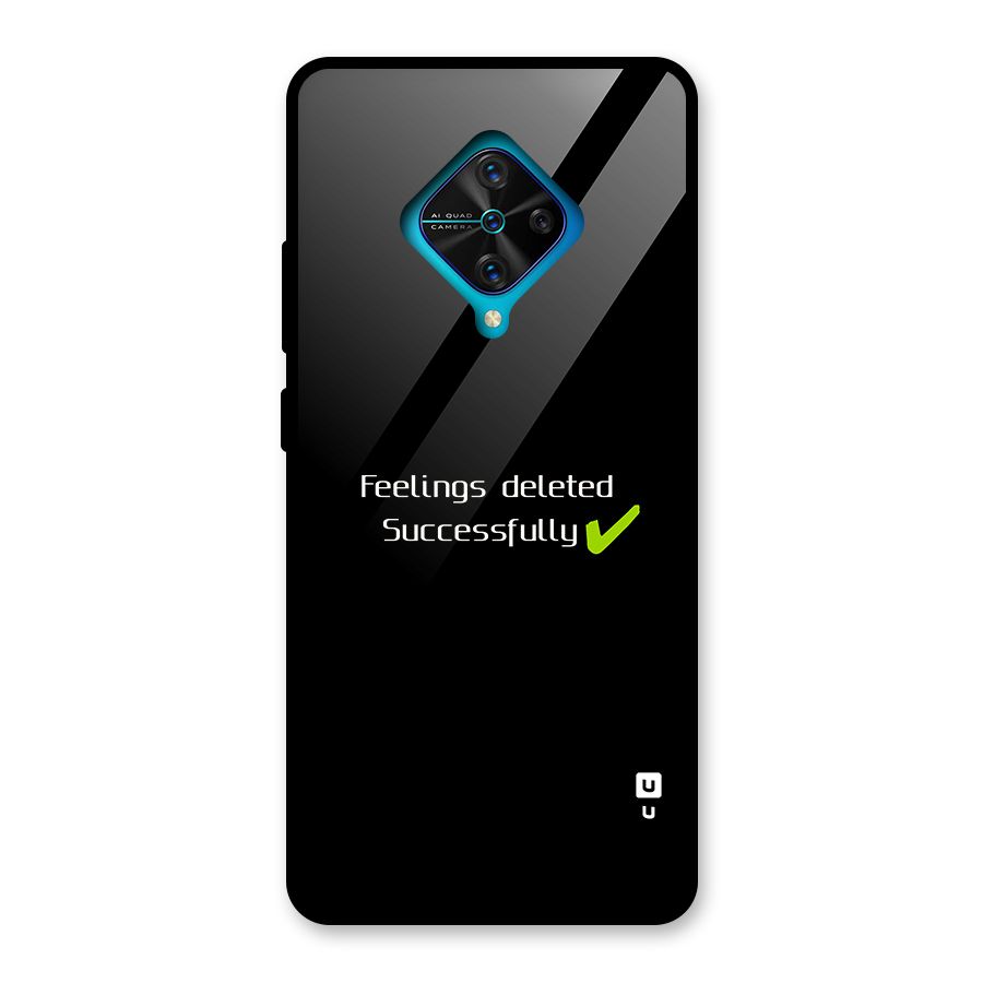 Feelings Deleted Glass Back Case for Vivo S1 Pro