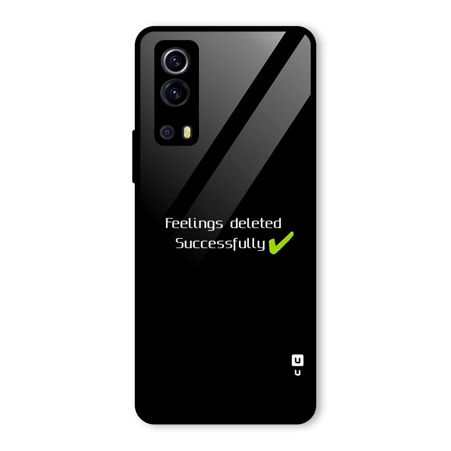 Feelings Deleted Glass Back Case for Vivo iQOO Z3