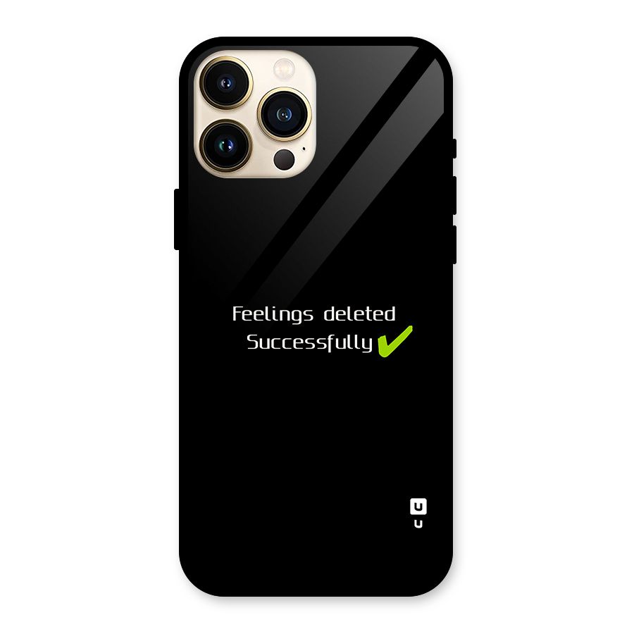 Feelings Deleted Glass Back Case for iPhone 13 Pro Max