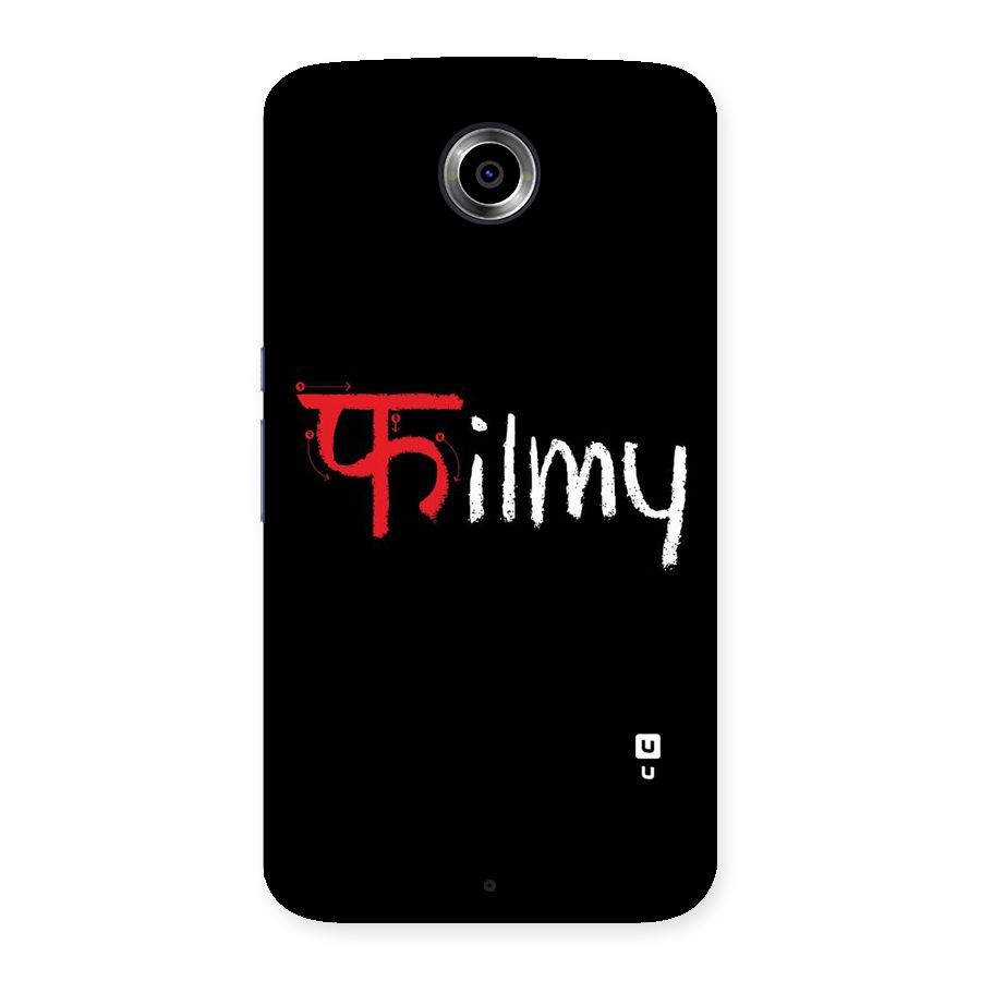 Filmy Back Case for Nexsus 6