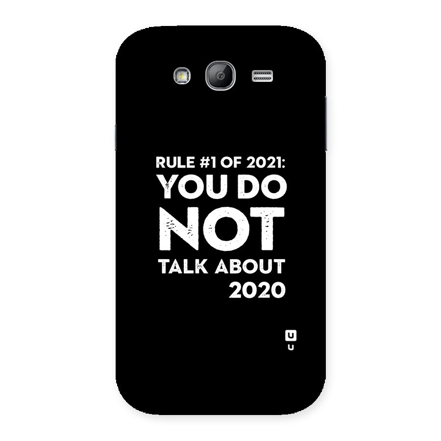First Rule of 2021 Back Case for Galaxy Grand Neo Plus