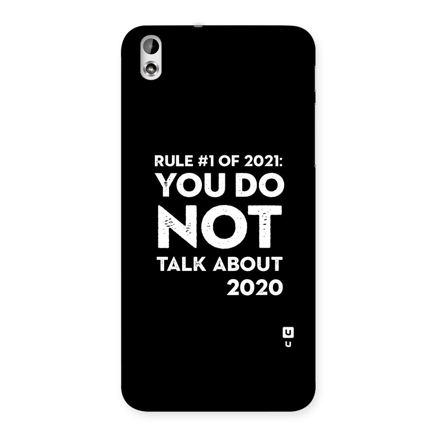 First Rule of 2021 Back Case for HTC Desire 816g