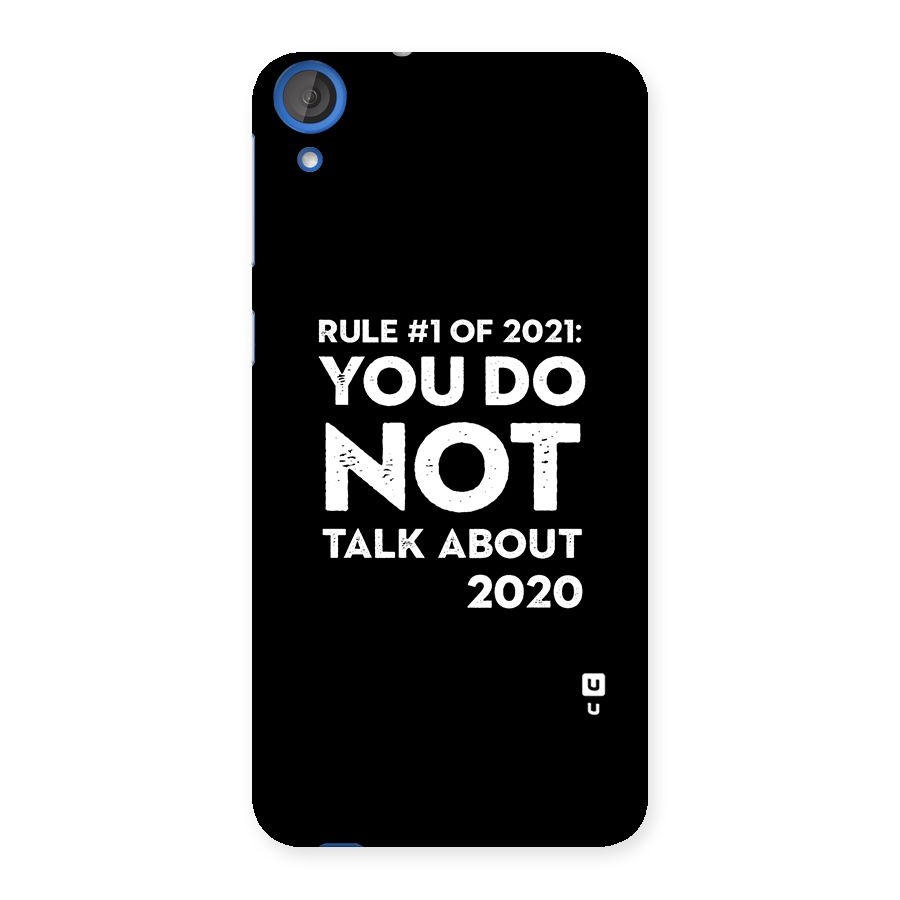 First Rule of 2021 Back Case for HTC Desire 820