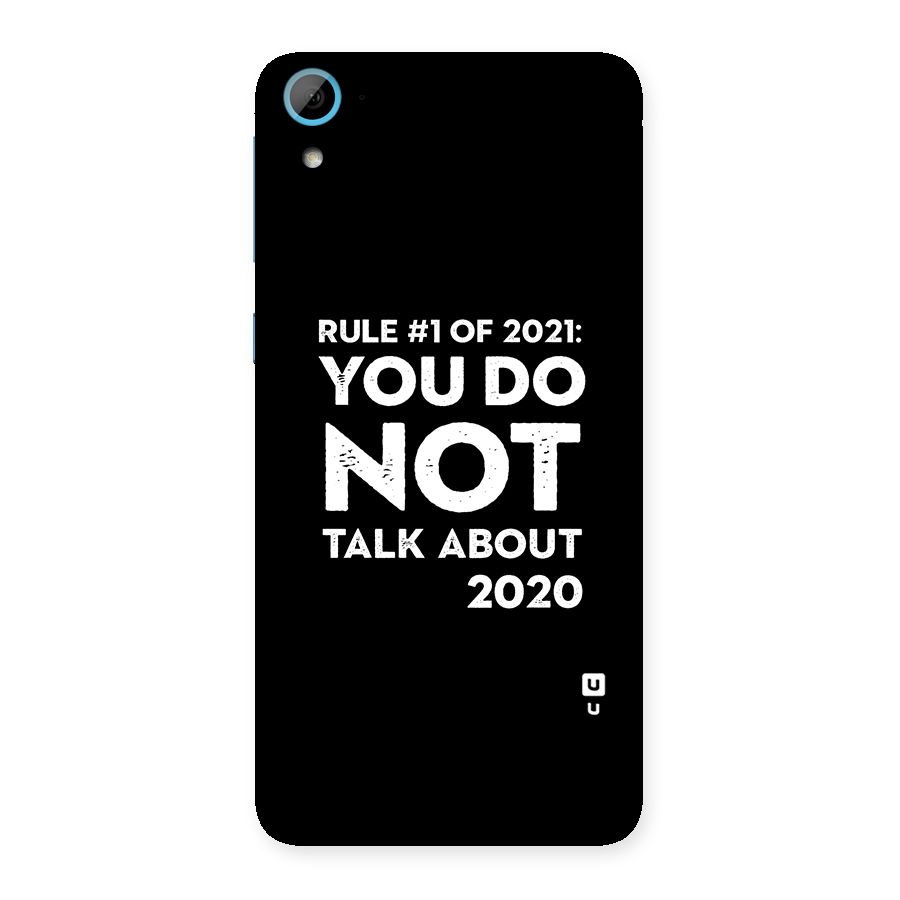 First Rule of 2021 Back Case for HTC Desire 826