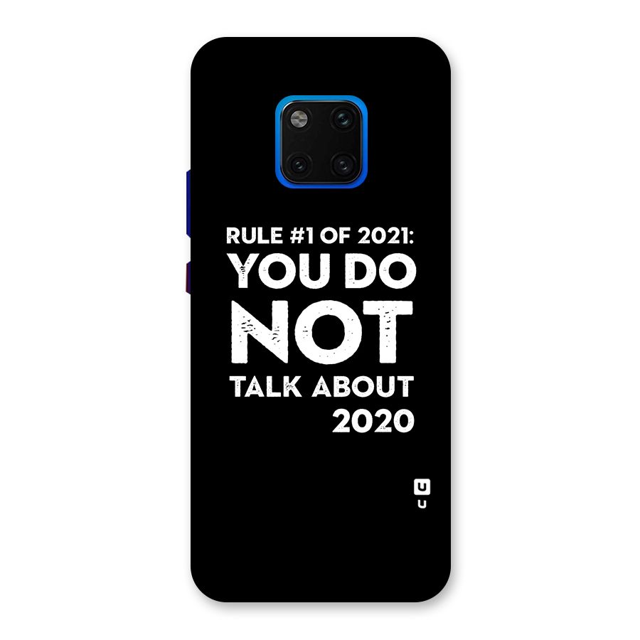 First Rule of 2021 Back Case for Huawei Mate 20 Pro