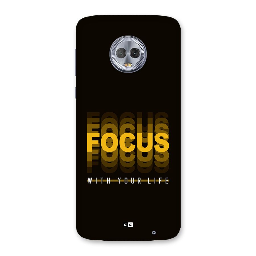 Focus Life Back Case for Moto G6 Plus