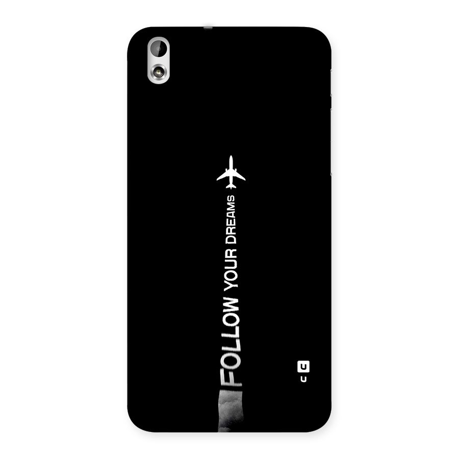 Follow Your Dream Back Case for Desire 816g