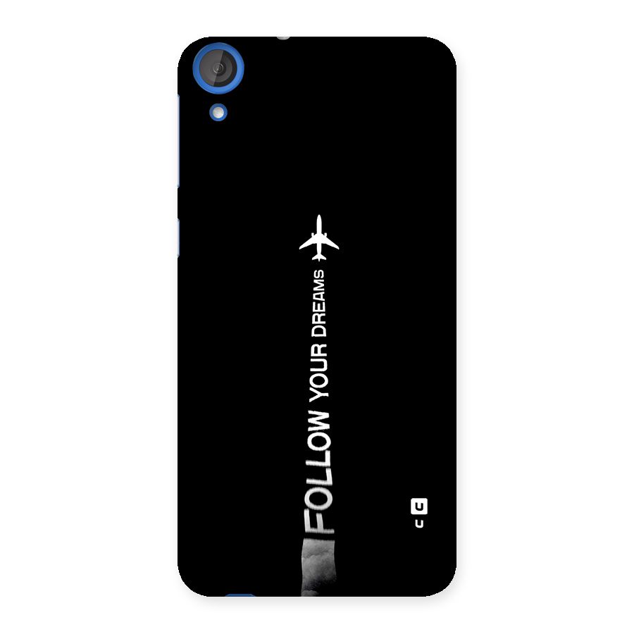 Follow Your Dream Back Case for Desire 820