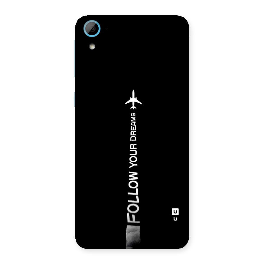 Follow Your Dream Back Case for Desire 826