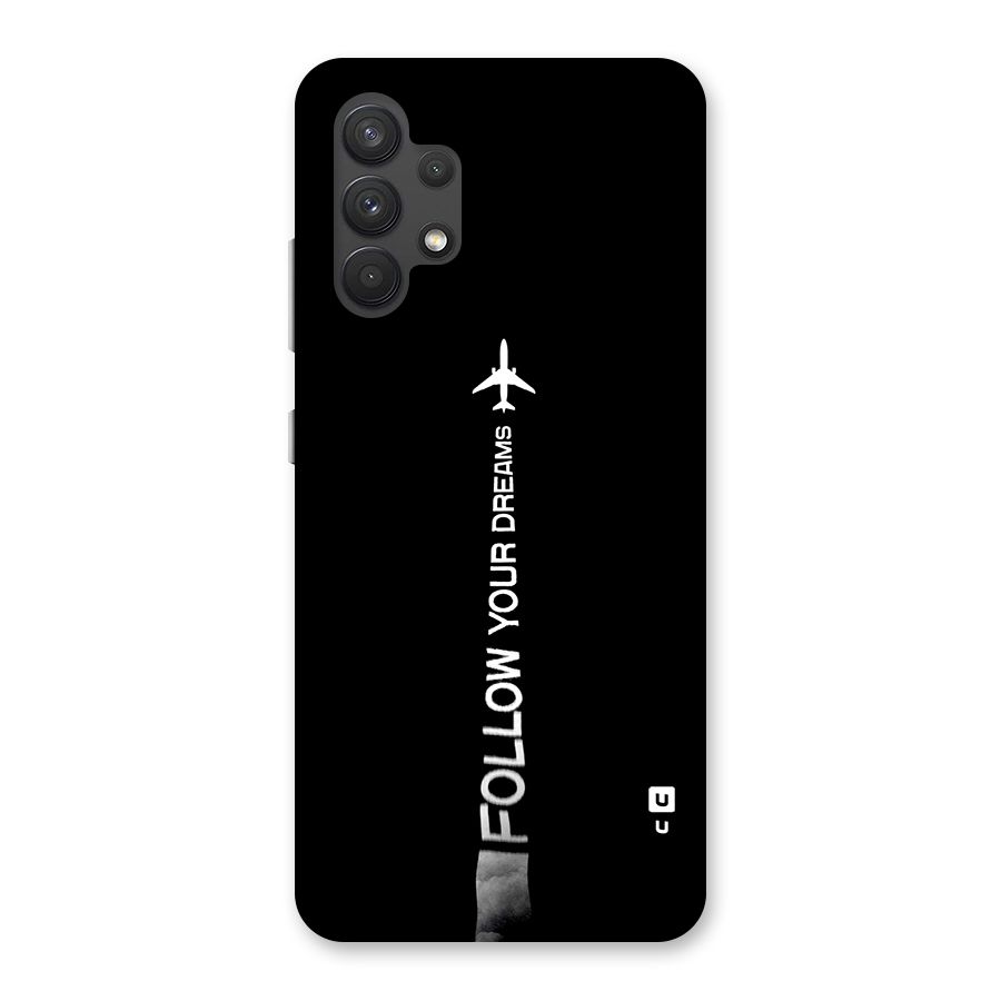 Follow Your Dream Back Case for Galaxy A32