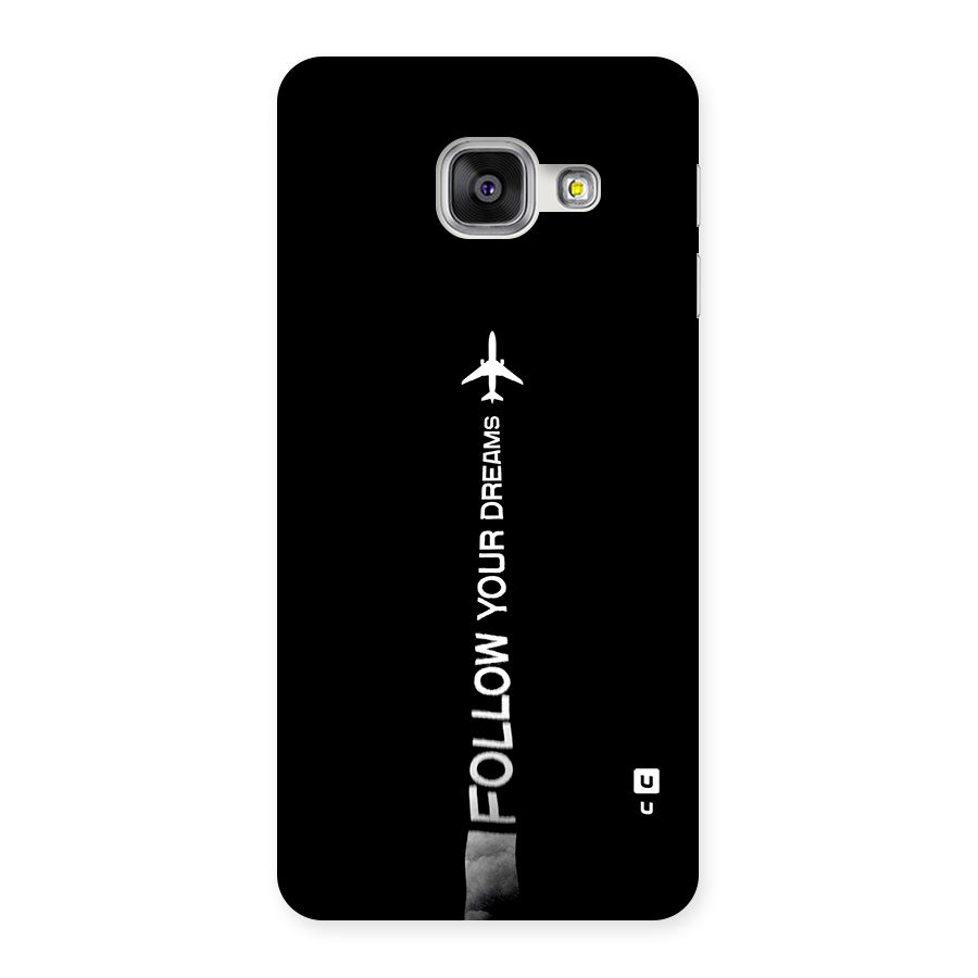 Follow Your Dream Back Case for Galaxy A3 (2016)