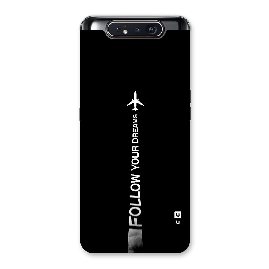 Follow Your Dream Back Case for Galaxy A80