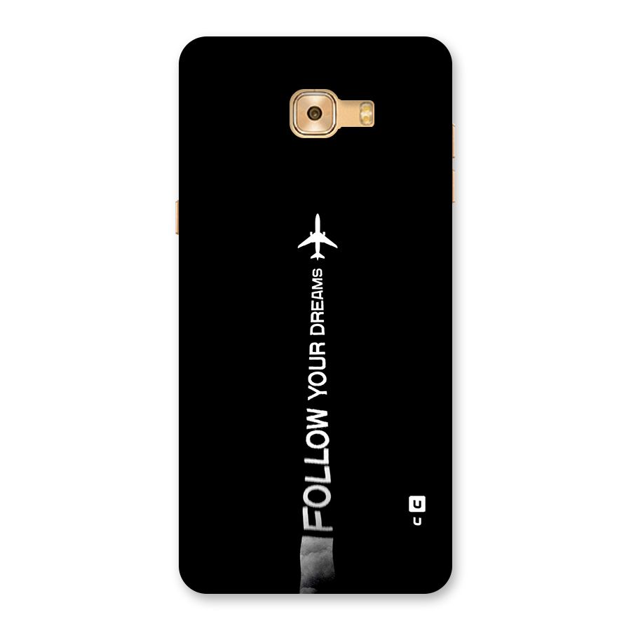 Follow Your Dream Back Case for Galaxy C9 Pro