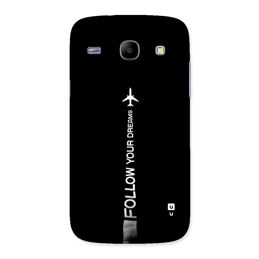 Follow Your Dream Back Case for Galaxy Core