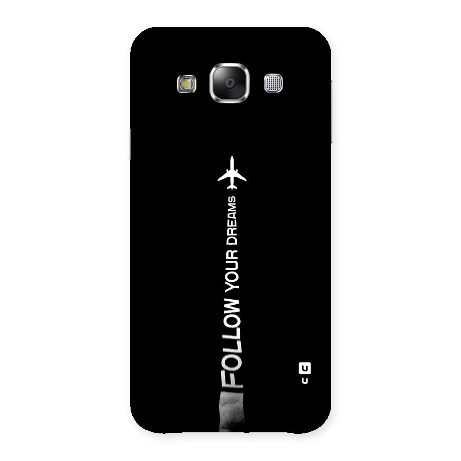 Follow Your Dream Back Case for Galaxy E5