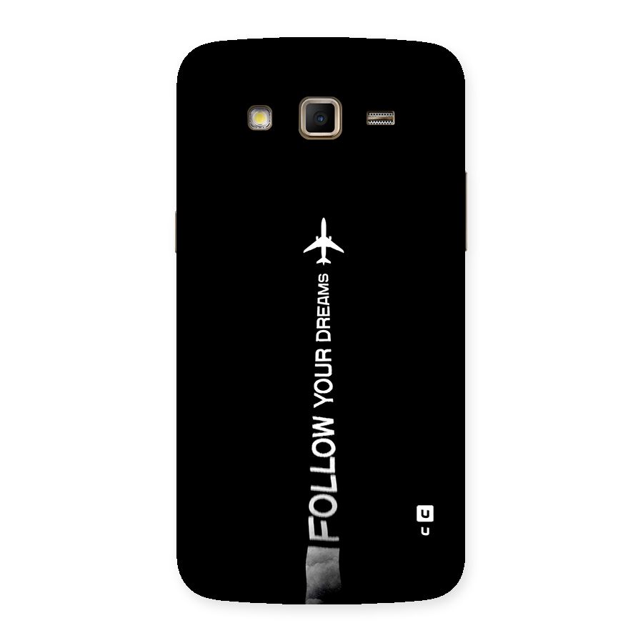 Follow Your Dream Back Case for Galaxy Grand 2