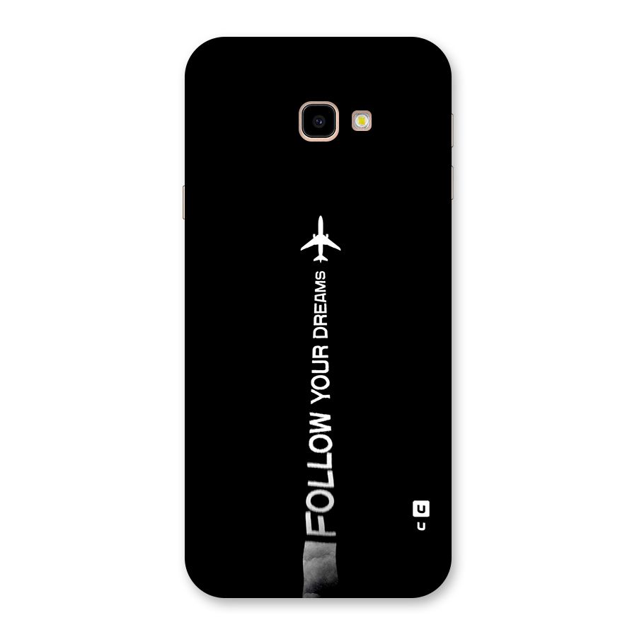 Follow Your Dream Back Case for Galaxy J4 Plus