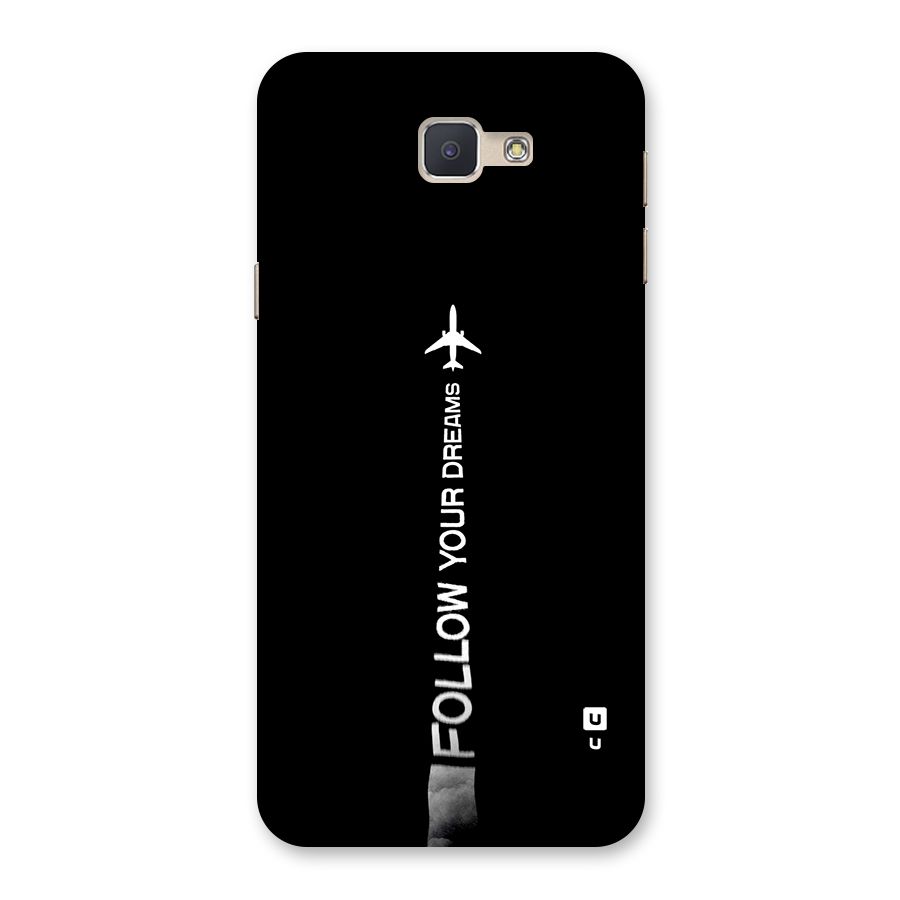 Follow Your Dream Back Case for Galaxy J5 Prime