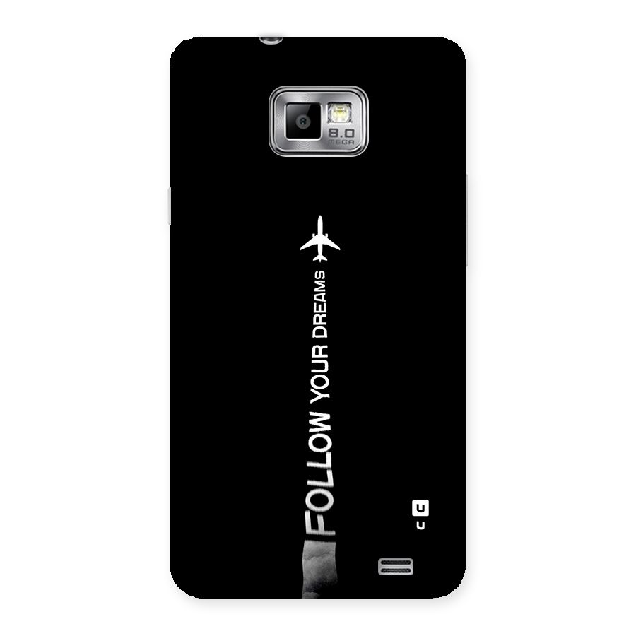 Follow Your Dream Back Case for Galaxy S2