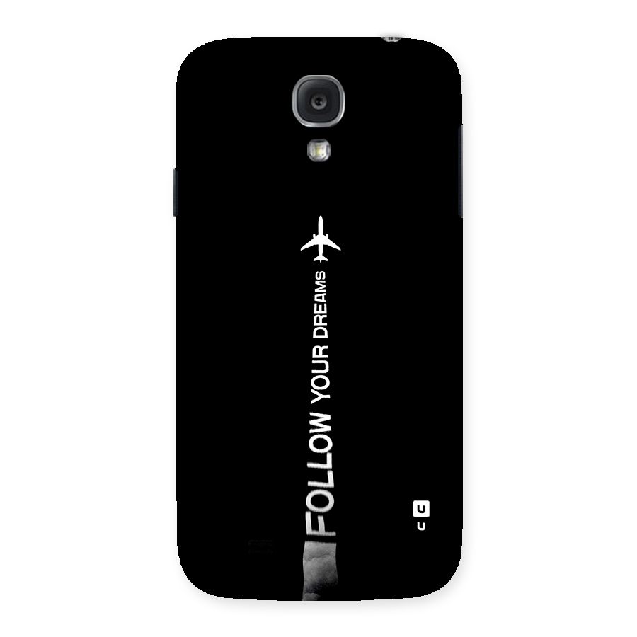 Follow Your Dream Back Case for Galaxy S4
