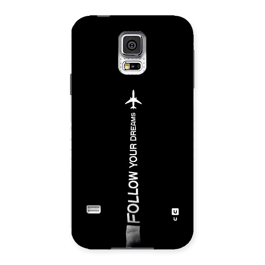 Follow Your Dream Back Case for Galaxy S5