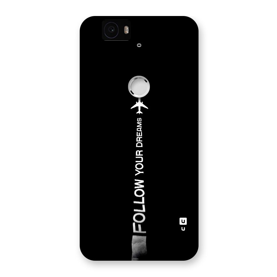 Follow Your Dream Back Case for Google Nexus 6P