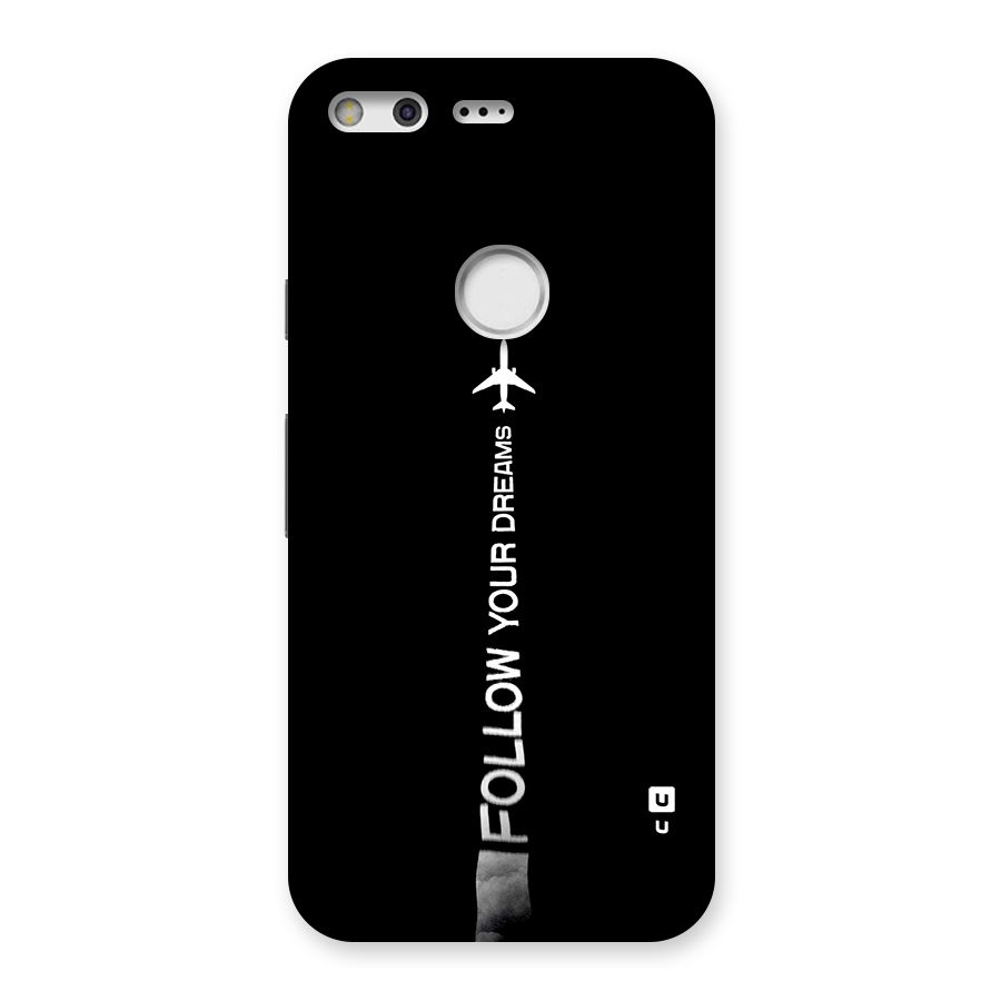 Follow Your Dream Back Case for Google Pixel