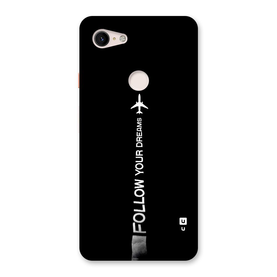 Follow Your Dream Back Case for Google Pixel 3 XL
