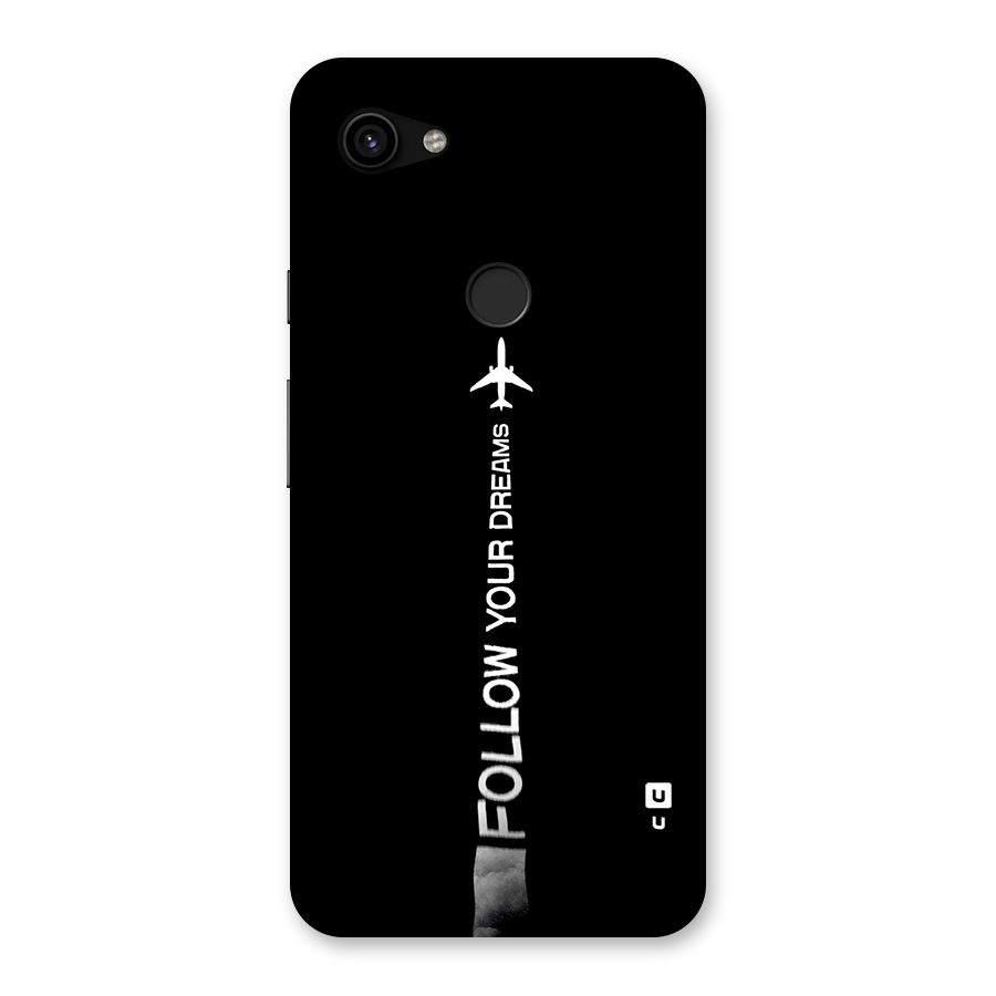 Follow Your Dream Back Case for Google Pixel 3a XL