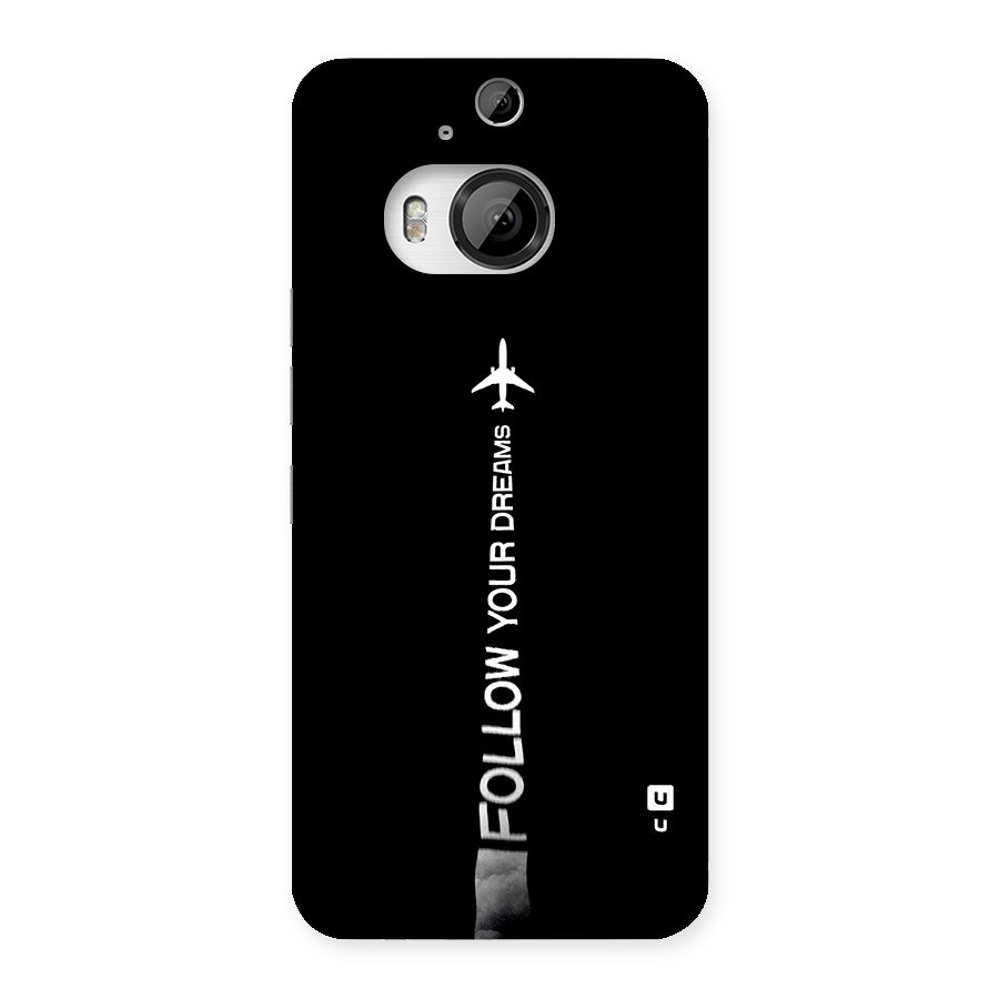 Follow Your Dream Back Case for HTC One M9 Plus