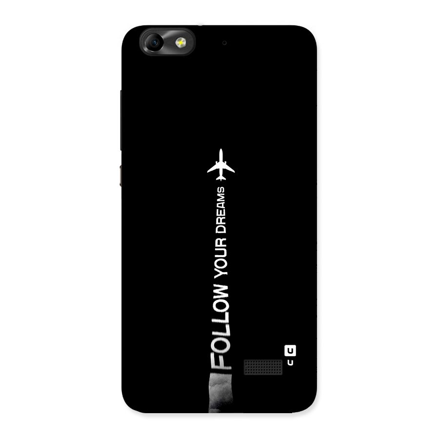 Follow Your Dream Back Case for Honor 4C