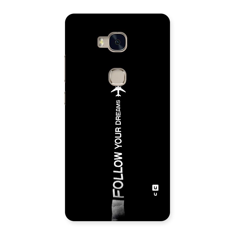Follow Your Dream Back Case for Honor 5X