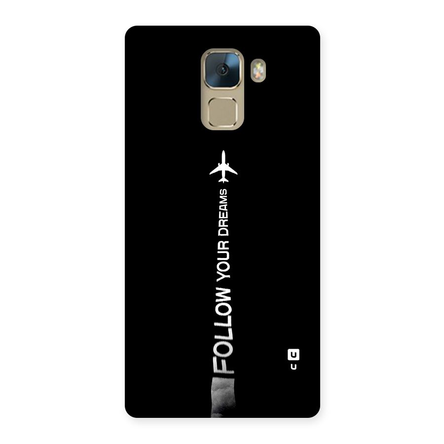 Follow Your Dream Back Case for Honor 7