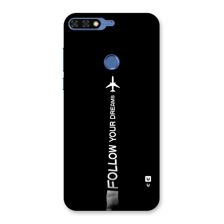 Follow Your Dream Back Case for Honor 7C