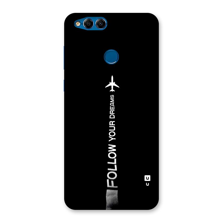 Follow Your Dream Back Case for Honor 7X