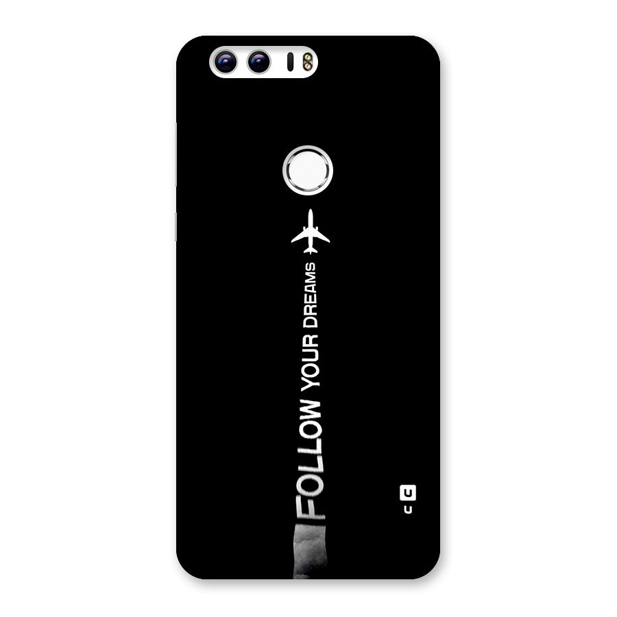 Follow Your Dream Back Case for Honor 8