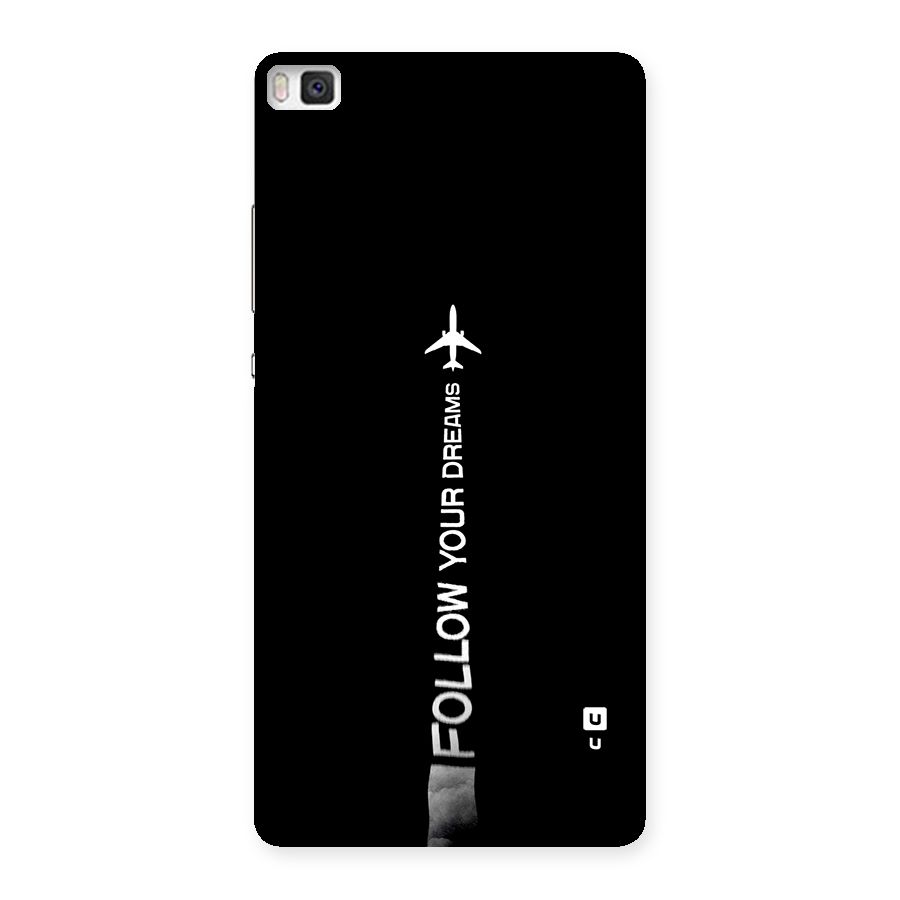 Follow Your Dream Back Case for Huawei P8