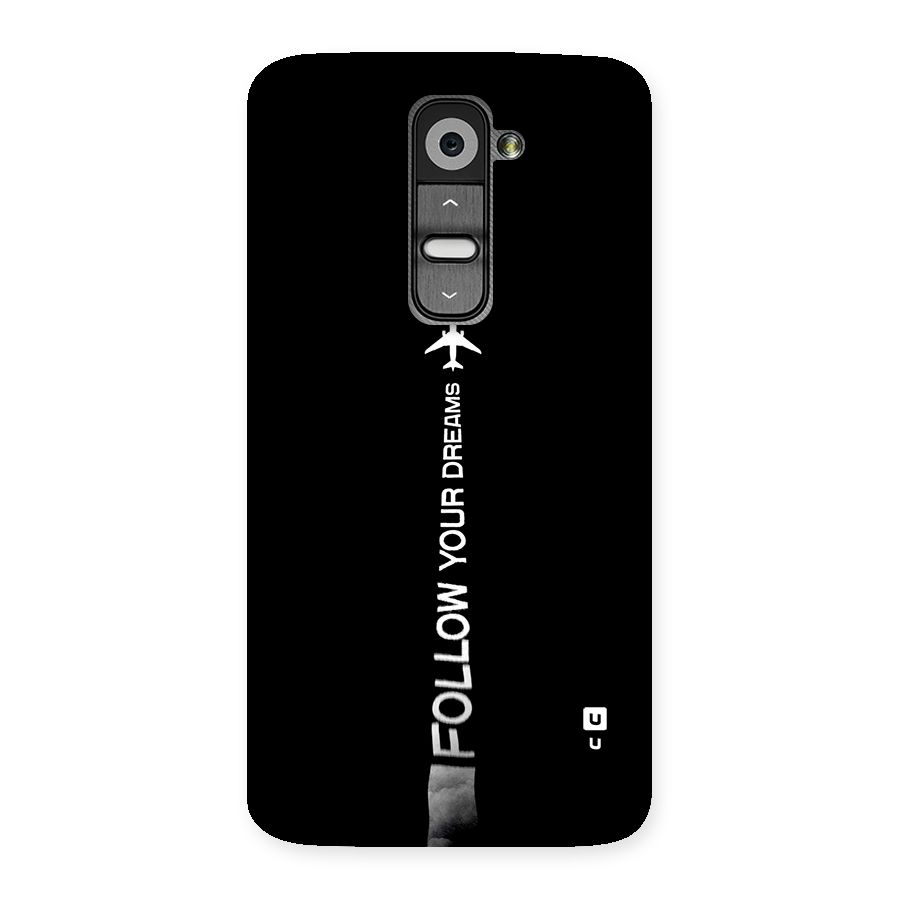 Follow Your Dream Back Case for LG G2