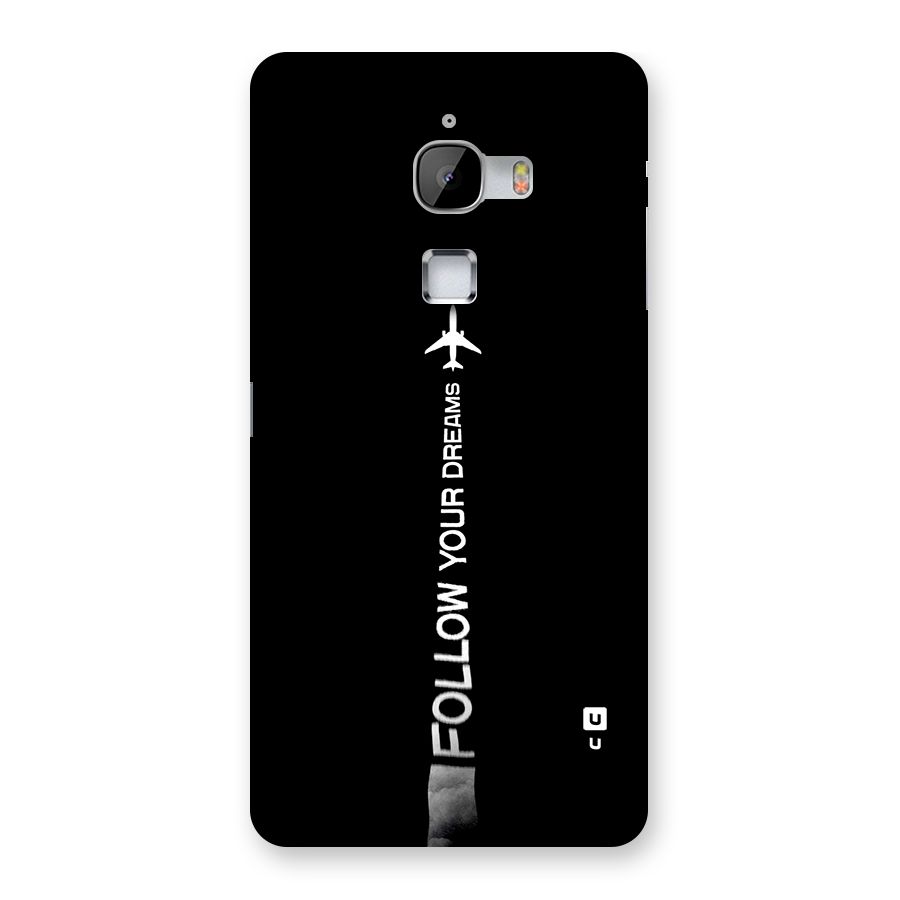 Follow Your Dream Back Case for LeTV Le Max